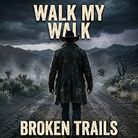Broken Trails - Walk My Walk mp3 скачать